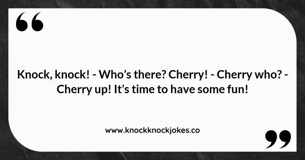 Cherry Knock Knock Jokes to Make You Smile Cherry Knock Knock Jokes to Make You Smile