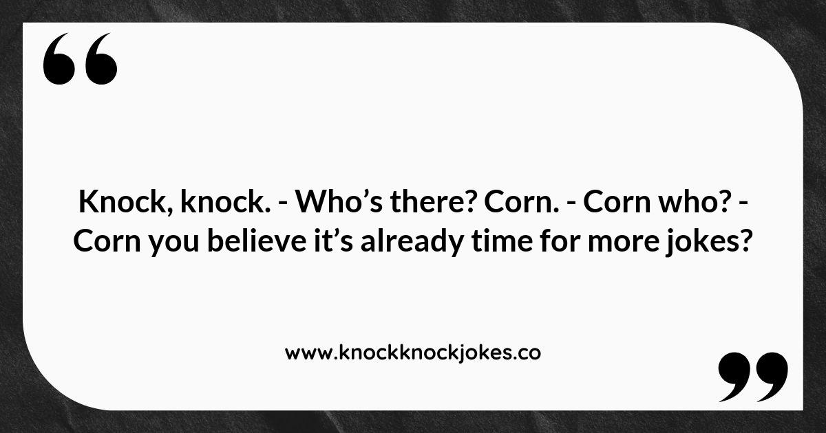 Corn Knock Knock Jokes You Can't Resist Corn Knock Knock Jokes You Can't Resist