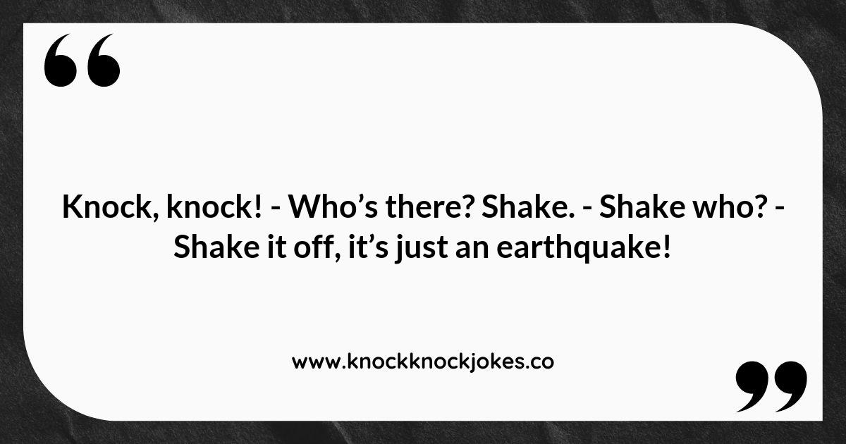 200 Funny Earthquake Knock Knock Jokes That Will Shake Up Your Humor ...