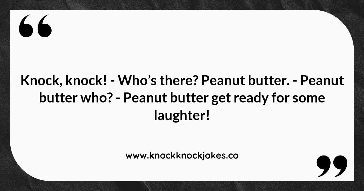 Peanut Butter Knock Knock Jokes to Spread the Joy Peanut Butter Knock Knock Jokes to Spread the Joy