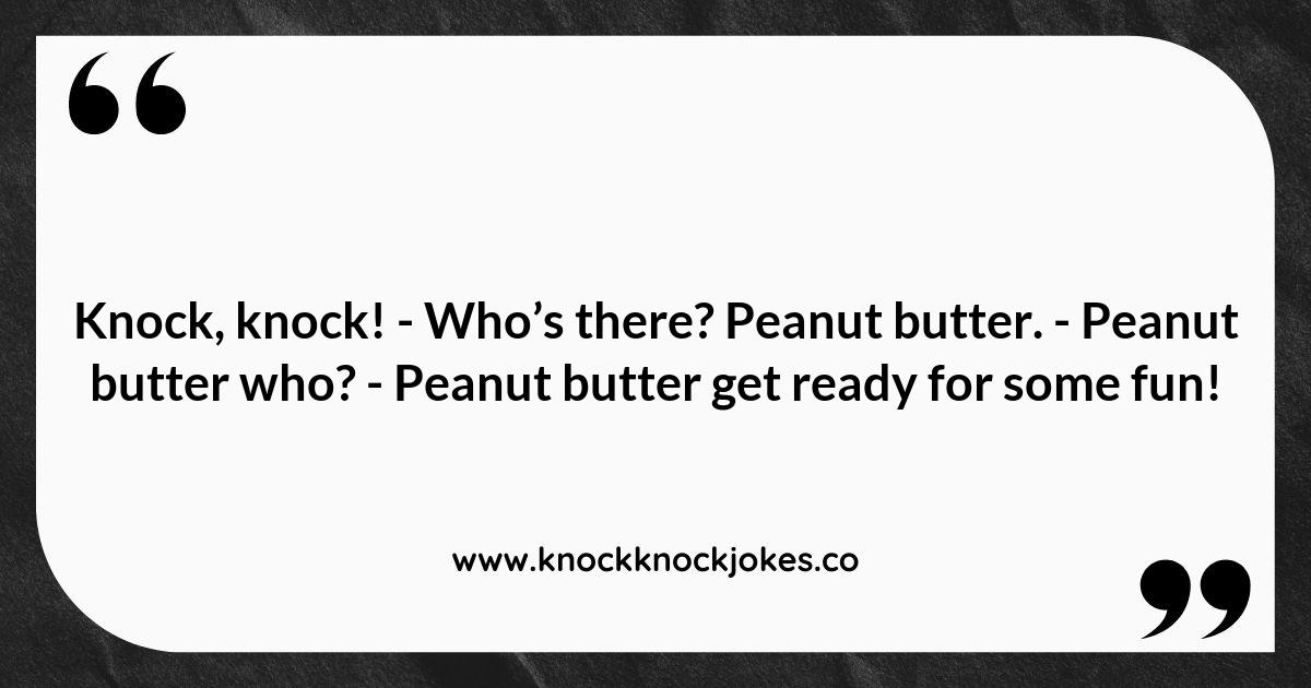 The Funniest Peanut Butter Knock Knock Jokes to Tell Friends The Funniest Peanut Butter Knock Knock Jokes to Tell Friends