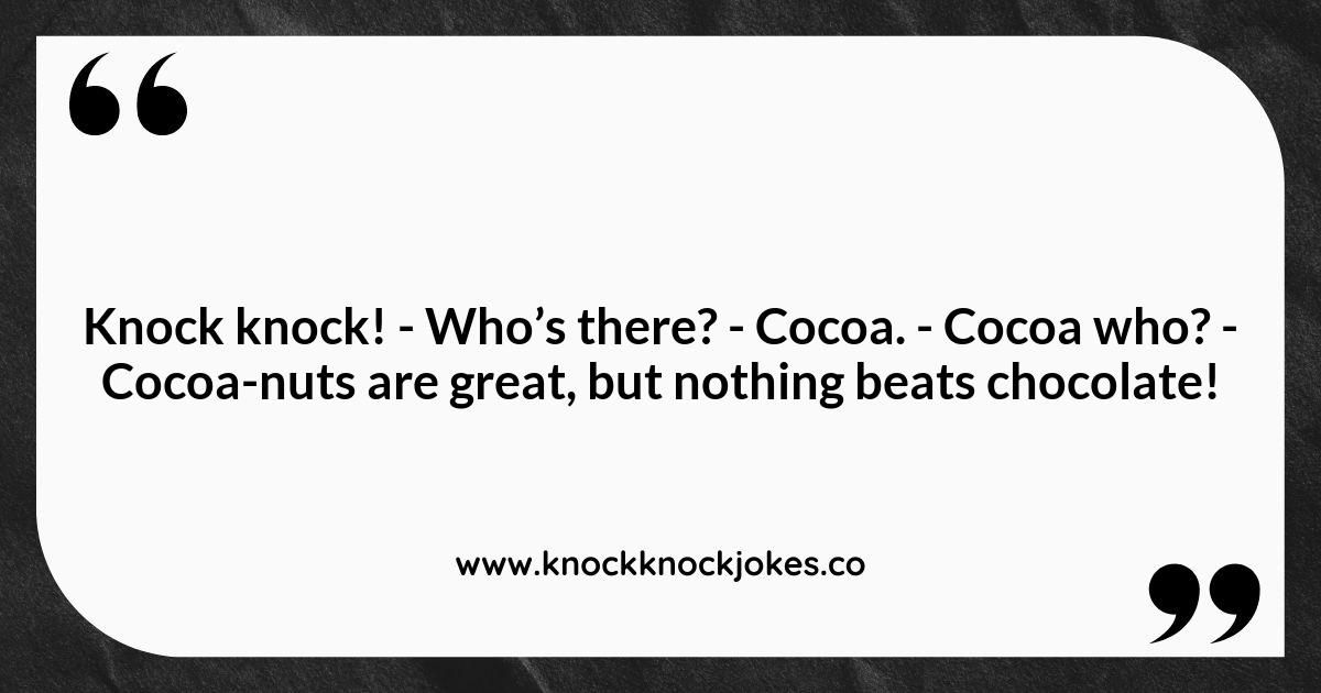 The History of Chocolate Knock Knock Jokes The History of Chocolate Knock Knock Jokes