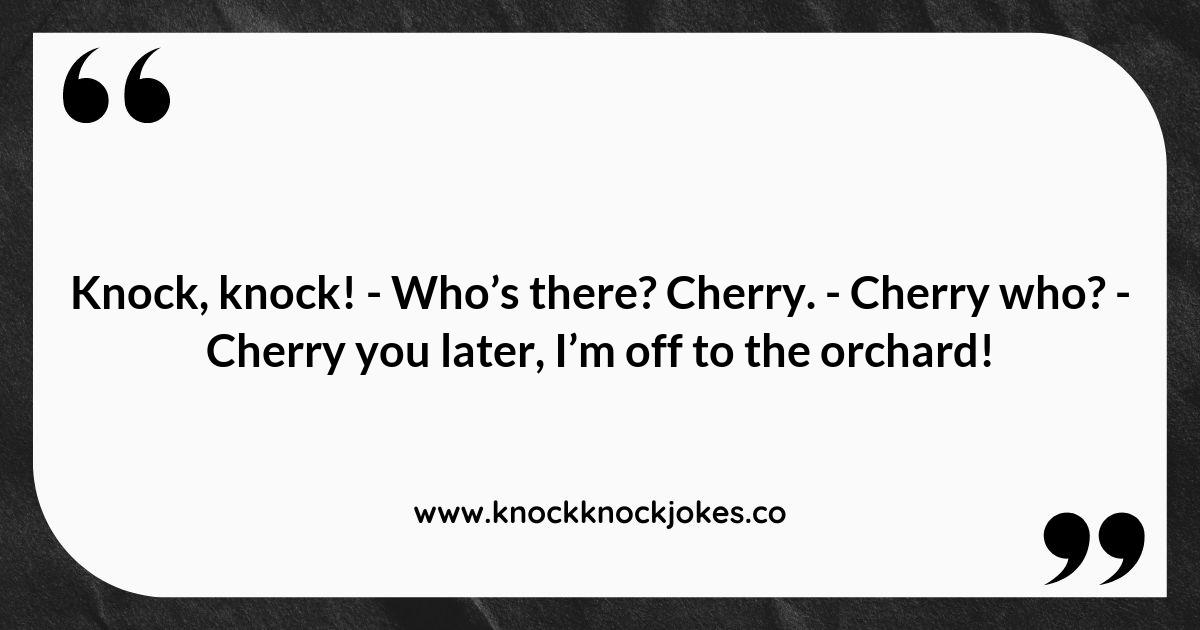 The Ultimate Collection of Cherry Knock Knock Jokes The Ultimate Collection of Cherry Knock Knock Jokes