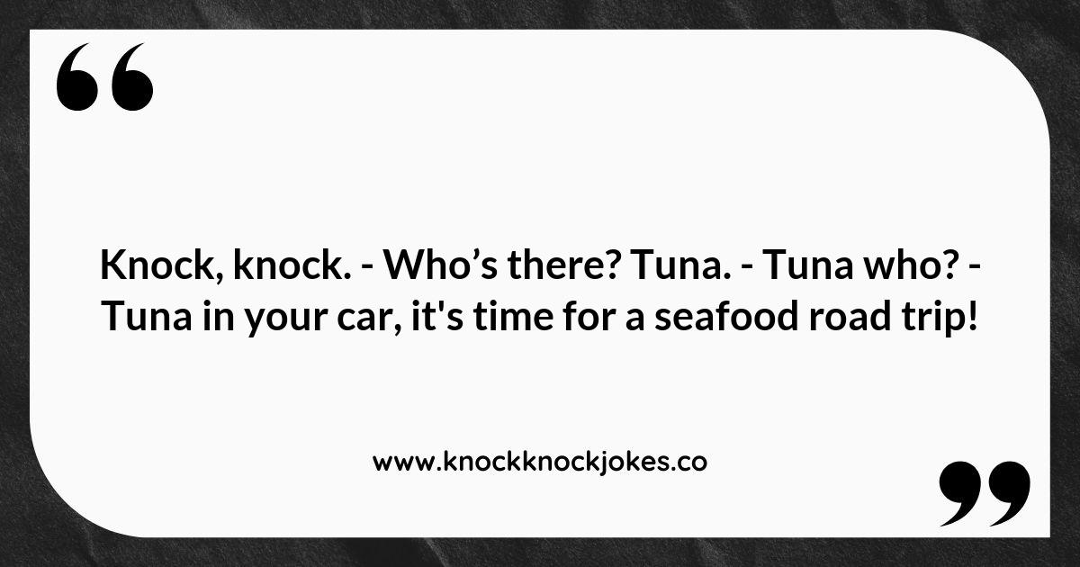 Tuna Knock Knock Jokes Perfect for Seafood Enthusiasts Tuna Knock Knock Jokes Perfect for Seafood Enthusiasts