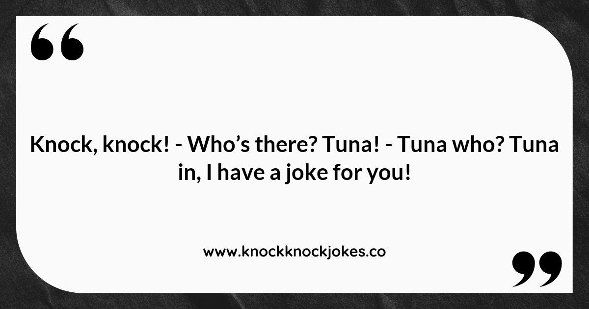 Tuna Knock Knock Jokes to Share with Friends Tuna Knock Knock Jokes to Share with Friends