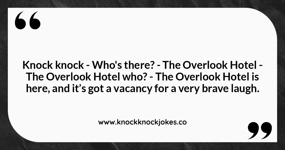 Knock-Knock Jokes About Horror Movie Settings Knock-Knock Jokes About Horror Movie Settings