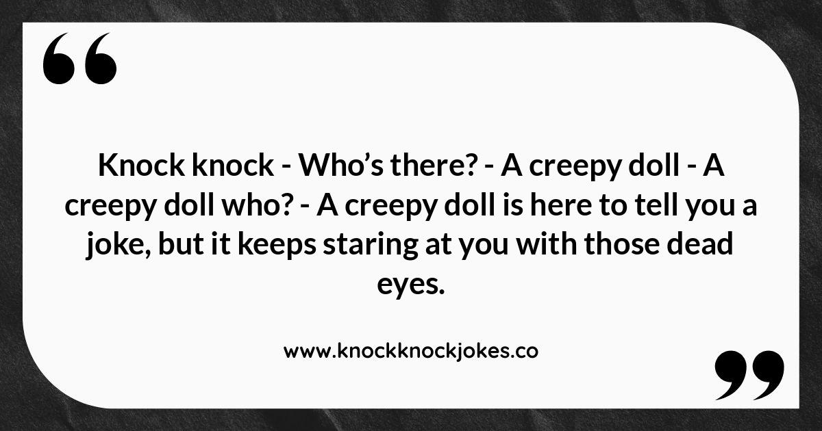 Silly Knock-Knock Jokes Inspired by Horror Movie Tropes Silly Knock-Knock Jokes Inspired by Horror Movie Tropes